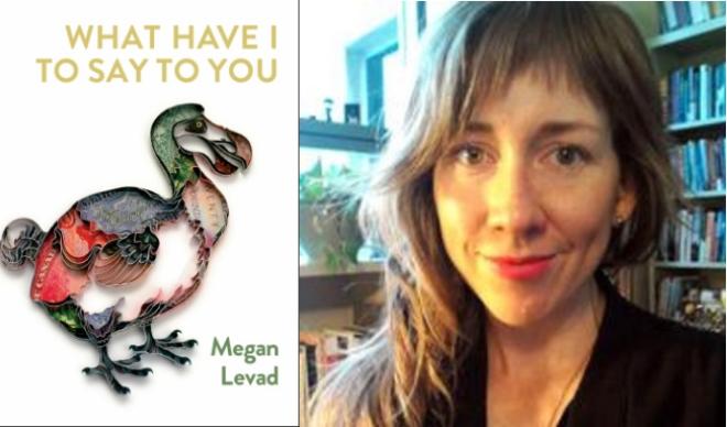 Megan Levad (right) and her book "What Have I to Say to You" (left)